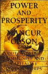 Power and Prosperity. Outgrowing Communist and Capitalist Dictatorships Power and Prosperity. Outgrowing Communist and Capitalist Dictatorships