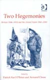 Two Hegemonies: Britain 1846-1914 and the United States 1941-2001
