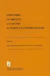 L’Histoire, le present et l’avenir du modèle luxembourgeois L’Histoire, le present et l’avenir du modèle luxembourgeois