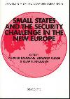 Small States and the Security Challenge in the New Europe